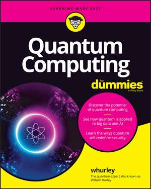 Quantum Computing For Dummies de W Hurley