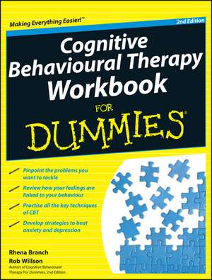 Cognitive Behavioural Therapy Workbook For Dummies de Rhena Branch