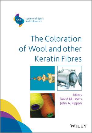 The Coloration of Wool and Other Keratin Fibres de DM Lewis