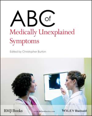 ABC of Medically Unexplained Symptoms de C Burton