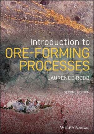 Introduction to Ore-Forming Processes de Laurence Robb
