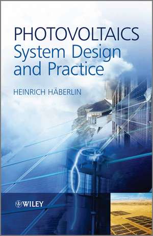 Photovoltaics – System Design and Practice de H Häberlin