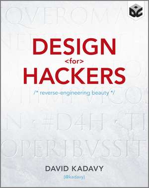 Design for Hackers – Reverse Engineering Beauty de D Kadavy