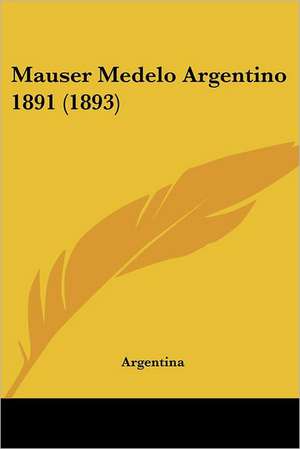 Mauser Medelo Argentino 1891 (1893) de Argentina