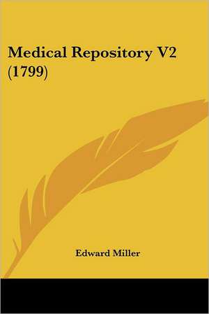 Medical Repository V2 (1799) de Edward Miller