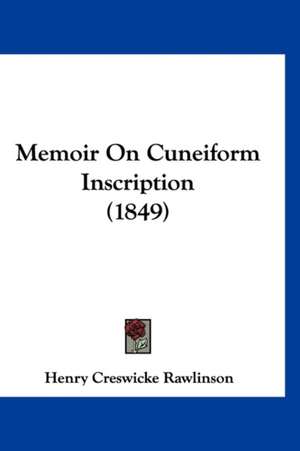 Memoir On Cuneiform Inscription (1849) de Henry Creswicke Rawlinson