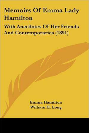 Memoirs Of Emma Lady Hamilton de Emma Hamilton