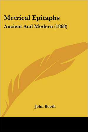 Metrical Epitaphs de John Booth