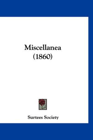 Miscellanea (1860) de Surtees Society