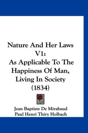 Nature And Her Laws V1 de Jean Baptiste De Mirabaud