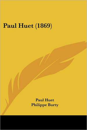 Paul Huet (1869) de Paul Huet