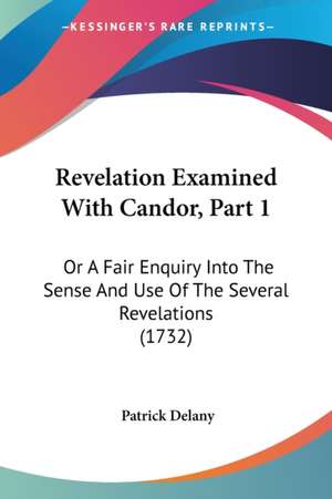 Revelation Examined With Candor, Part 1 de Patrick Delany