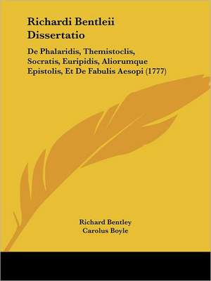 Richardi Bentleii Dissertatio de Richard Bentley