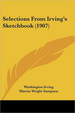 Selections From Irving's Sketchbook (1907) de Washington Irving