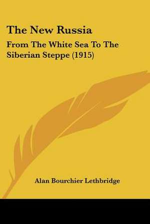 The New Russia de Alan Bourchier Lethbridge