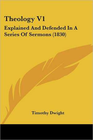 Theology V1 de Timothy Dwight