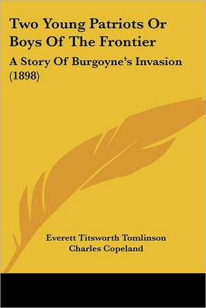 Two Young Patriots Or Boys Of The Frontier de Everett Titsworth Tomlinson