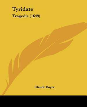 Tyridate de Claude Boyer