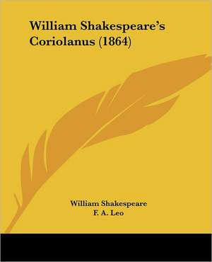 William Shakespeare's Coriolanus (1864) de William Shakespeare