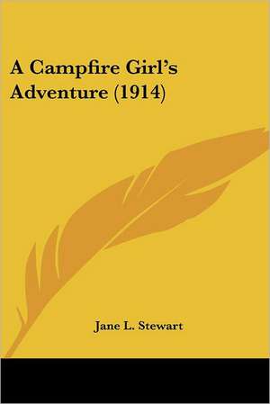 A Campfire Girl's Adventure (1914) de Jane L. Stewart