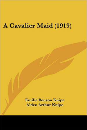 A Cavalier Maid (1919) de Emilie Benson Knipe