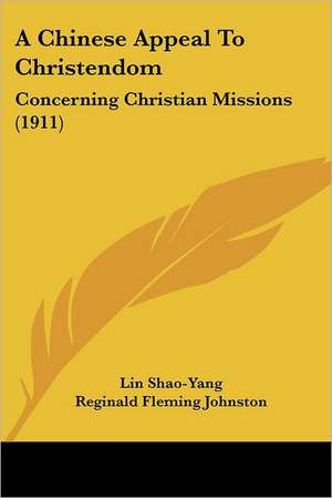 A Chinese Appeal To Christendom de Lin Shao-Yang