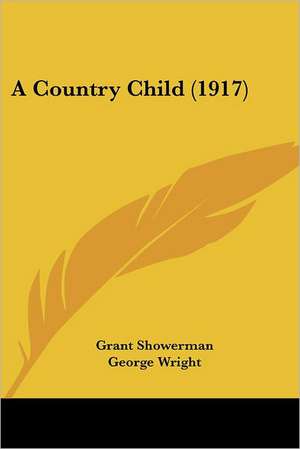 A Country Child (1917) de Grant Showerman