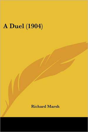 A Duel (1904) de Richard Marsh