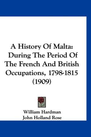 A History Of Malta de William Hardman