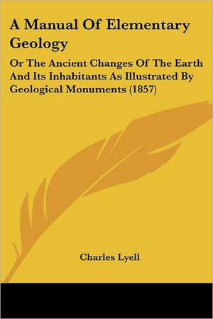 A Manual Of Elementary Geology de Charles Lyell