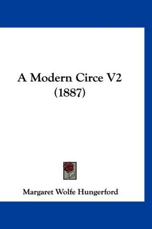 A Modern Circe V2 (1887) de Margaret Wolfe Hungerford