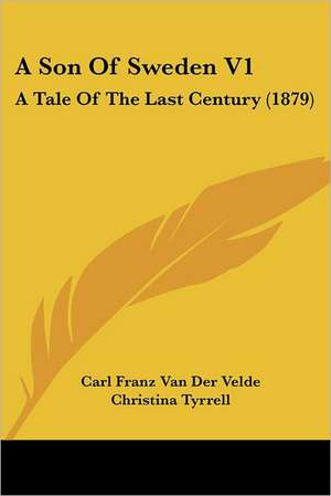 A Son Of Sweden V1 de Carl Franz Van Der Velde