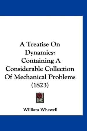 A Treatise On Dynamics de William Whewell