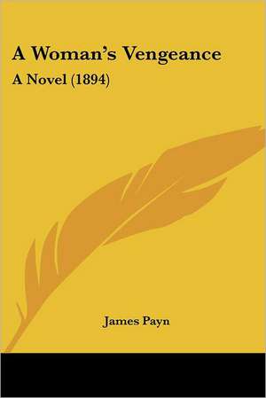 A Woman's Vengeance de James Payn