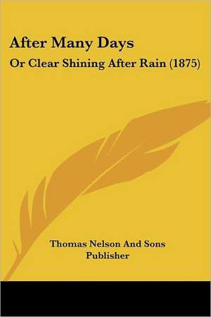 After Many Days de Thomas Nelson And Sons Publisher