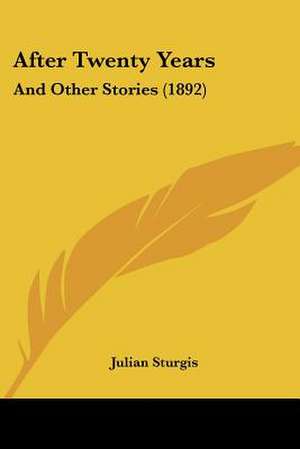 After Twenty Years de Julian Sturgis