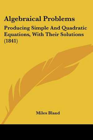 Algebraical Problems de Miles Bland