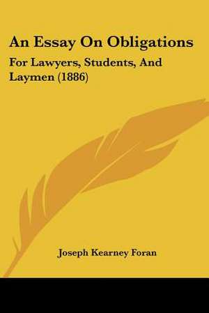 An Essay On Obligations de Joseph Kearney Foran