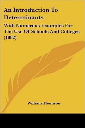 An Introduction To Determinants de William Thomson