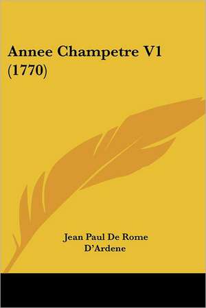 Annee Champetre V1 (1770) de Jean Paul De Rome D'Ardene