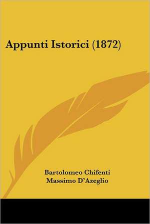 Appunti Istorici (1872) de Bartolomeo Chifenti