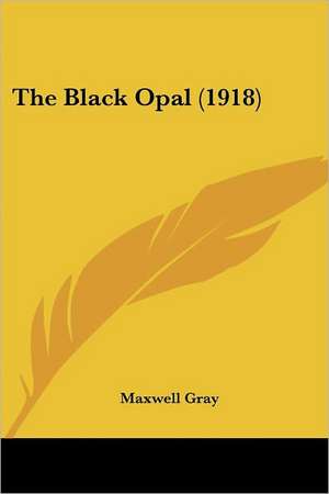 The Black Opal (1918) de Maxwell Gray