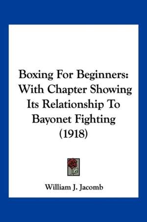 Boxing For Beginners de William J. Jacomb
