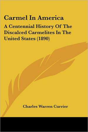 Carmel In America de Charles Warren Currier