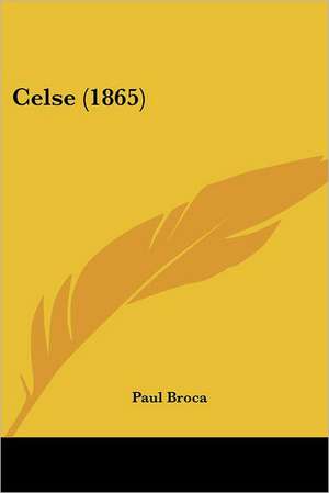 Celse (1865) de Paul Broca