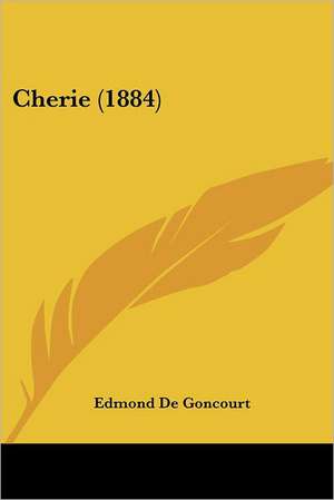 Cherie (1884) de Edmond De Goncourt