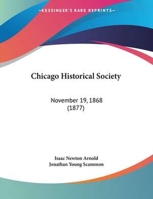 Chicago Historical Society de Isaac Newton Arnold