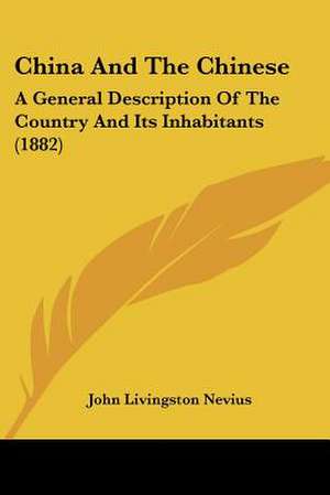 China And The Chinese de John Livingston Nevius