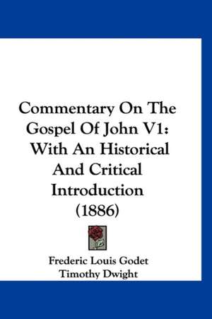 Commentary On The Gospel Of John V1 de Frederic Louis Godet