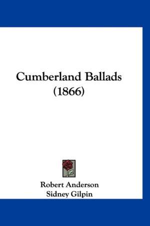 Cumberland Ballads (1866) de Robert Anderson